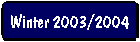 Winter 2003/2004